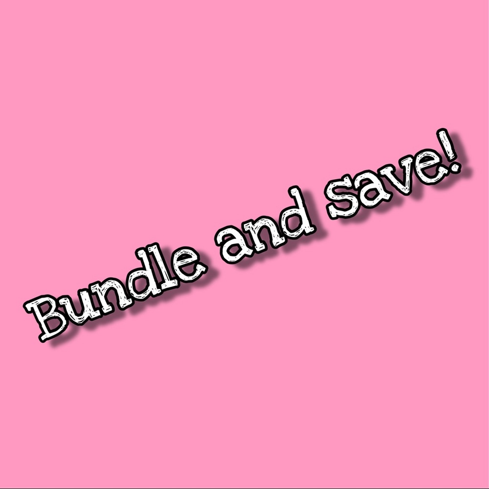 Bundle and Save!